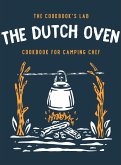 The Dutch Oven Cookbook for Camping Chef