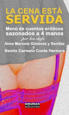 La cena está servida - Giménez Y Benítez, Alma Marcela; Conte Hernura, Benito Carmelo