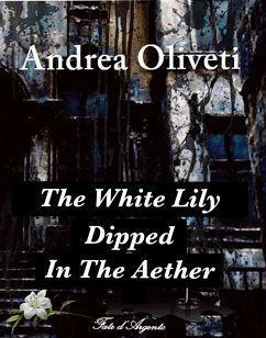Cover The White Lily Dipped In The Aether (eBook, ePUB)