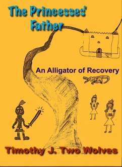 The Princesses Father (An Alligator of Recovery) (eBook, ePUB) - Wolves, Timothy Two
