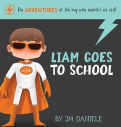Liam Goes to School - Daniele, Jm