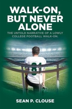 Walk-On, but Never Alone - Clouse, Sean P.