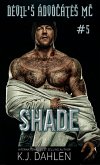 Shade (Devil's Advocates MC, #5) (eBook, ePUB)