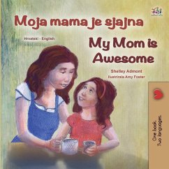 My Mom is Awesome (Croatian English Bilingual Book for Kids)