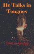 He Talks in Tongues (eBook, ePUB) - Bild 1