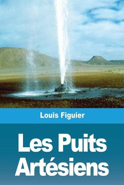 Les Puits Artésiens - Figuier, Louis