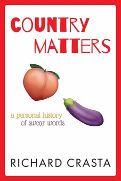 Cover Country Matters: A Personal History of Swear Words (eBook, ePUB)