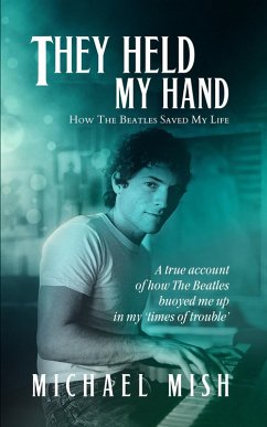 Cover They Held My Hand - How the Beatles Saved My Life (eBook, ePUB)