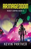 Armageddon (Robot Empire, #6) (eBook, ePUB) Armageddon (Robot Empire, #6) (eBook, ePUB)