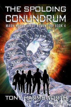 The Spolding Conundrum (Mark Noble Space Adventure, #4) (eBook, ePUB) - Harmsworth, Tony