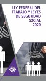 Ley Federal del Trabajo y Leyes de Seguridad Social 2020 (eBook, ePUB)