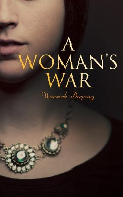A Woman's War (eBook, ePUB) - Deeping, Warwick