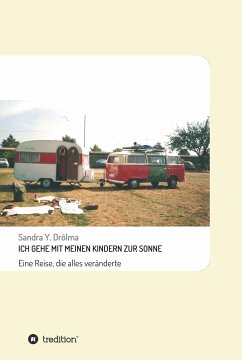 ICH GEHE MIT MEINEN KINDERN ZUR SONNE (eBook, ePUB) - Drölma, Sandra Y.