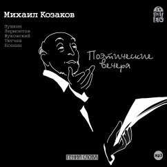 Poeticheskie vechera. Mihail Kozakov (MP3-Download) - Pushkin, Aleksandr Sergeevich; Lermontov, M.YU.; ZHukovskij, V.A.; Esenin, Sergej