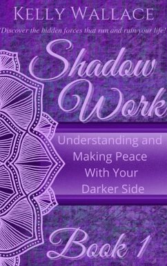 Shadow Work Book 1 (eBook, ePUB) - Wallace, Kelly