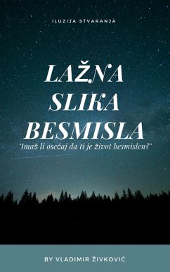Lazna slika besmisla (eBook, ePUB) - Zivkovic, Vladimir Lazna slika besmisla (eBook, ePUB) - Zivkovic, Vladimir