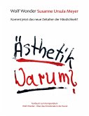 Ästhetik Warum? Kommt jetzt das neue Zeitalter der Hässlichkeit? (eBook, ePUB)