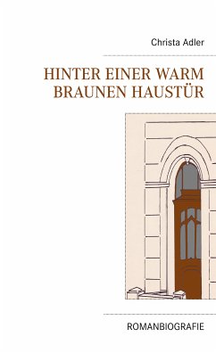 Hinter einer warm braunen Haustür (eBook, ePUB) - Adler, Christa