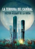 La ternura de caníbal (eBook, ePUB)