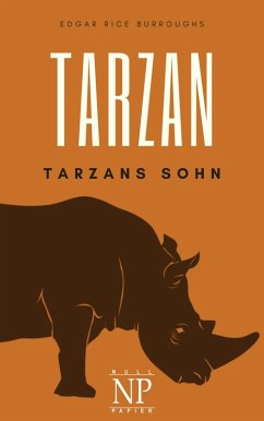 Tarzan - Band 4 - Tarzans Sohn (eBook, PDF) - Burroughs, Edgar Rice