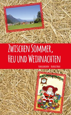 Zwischen Sommer, Heu und Weihnachten (eBook, ePUB) - Dosch, Beatrice