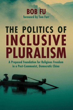 The Politics of Inclusive Pluralism (eBook, ePUB) - Fu, Bob