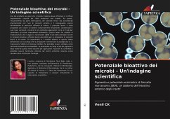 Potenziale bioattivo dei microbi - Un'indagine scientifica - CK, Venil