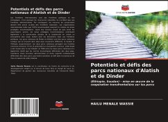 Potentiels et défis des parcs nationaux d'Alatish et de Dinder - MENALE WASSIE, HAILU