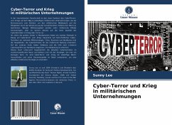 Cyber-Terror und Krieg in militärischen Unternehmungen - Lee, Sunny