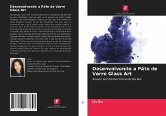 Desenvolvendo a Pâte de Verre Glass Art - Qu, Jin