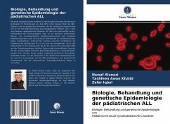 Biologie, Behandlung und genetische Epidemiologie der pädiatrischen ALL - Alanazi, Nawaf;Awan Khalid, Tashfeen;Iqbal, Zafar