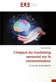 L'impact du marketing sensoriel sur le consommateur