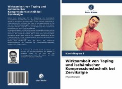 Wirksamkeit von Taping und ischämischer Kompressionstechnik bei Zervikalgie - T, Karthikeyan