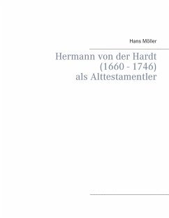 Hermann von der Hardt (1660 - 1746) - Möller, Hans