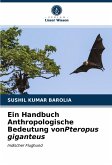 Ein Handbuch Anthropologische Bedeutung vonPteropus giganteus