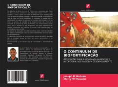 O CONTINUUM DE BIOFORTIFICAÇÃO - M Mutuku, Joseph;W Mwaniki, Mercy