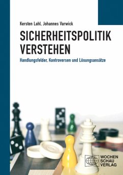 Sicherheitspolitik verstehen - Lahl, Kersten;Varwick, Johannes