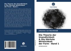 Die Theorie der Unendlichkeit & Die Höchste Wirklichkeit der Form - Band 1 - van Baardewijk, Johannes