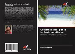Gettare le basi per le teologie caraibiche - George, Milton