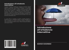 Introduzione all'ortodonzia intercettiva - Kushwah, Ashish