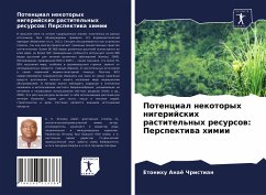 Potencial nekotoryh nigerijskih rastitel'nyh resursow: Perspektiwa himii - Christian, Etonihu Anaö