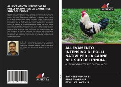 Allevamento Intensivo Di Polli Nativi Per La Carne Nel Sud Dell'india - S, Satheeskumar; R, Prabakaran; S, Ezhil Valavan