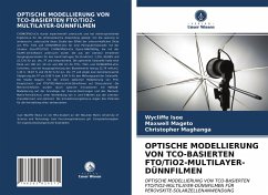 OPTISCHE MODELLIERUNG VON TCO-BASIERTEN FTO/TiO2-MULTILAYER-DÜNNFILMEN - Isoe, Wycliffe;Mageto, Maxwell;Maghanga, Christopher