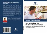 Das Verhalten der Verbraucher verstehen