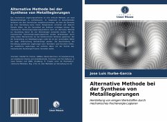 Alternative Methode bei der Synthese von Metalllegierungen - Iturbe-García, José Luis