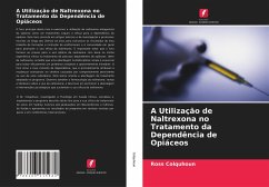 A Utilização de Naltrexona no Tratamento da Dependência de Opiáceos - Colquhoun, Ross