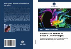 Subversive Routen in Second Life verfolgen - Galvis Ortiz, Sara Lorena