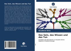 Das Sein, das Wissen und das Tun - Diniz, Neudilene