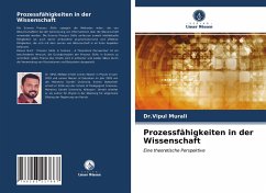 Prozessfähigkeiten in der Wissenschaft - Murali, Dr.Vipul