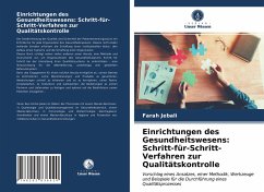 Einrichtungen des Gesundheitswesens: Schritt-für-Schritt-Verfahren zur Qualitätskontrolle - Jebali, Farah